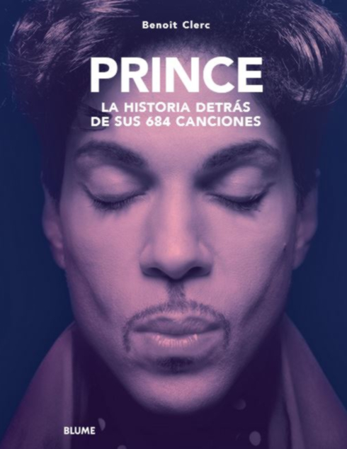 PRINCE. HISTORIA DETRAS DE SUS 684 CANCIONES