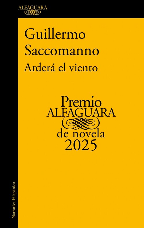 ARDERA EL VIENTO (PREMIO ALFAGUARA DE NOVELA 2025)