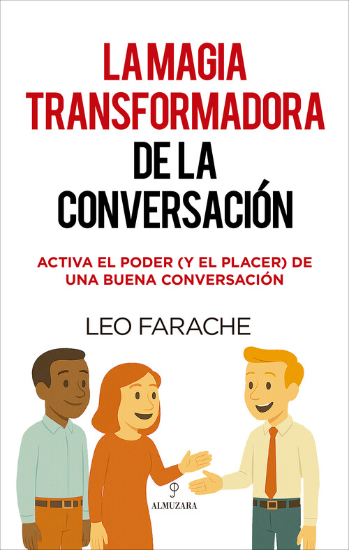 MAGIA TRANSFORMADORA DE LA CONVERSACION, LA