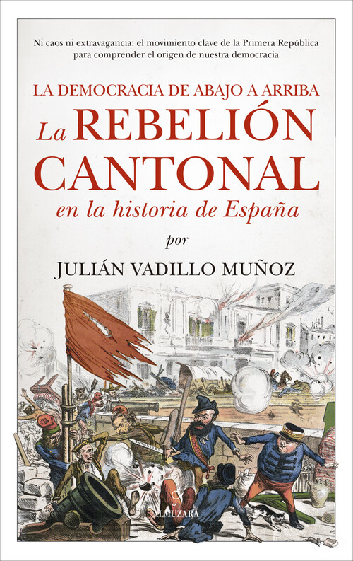 REBELION CANTONAL EN LA HISTORIA DE ESPAA, LA