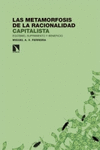 METAMORFOSIS DE LA RACIONALIDAD CAPITALISTA, LAS