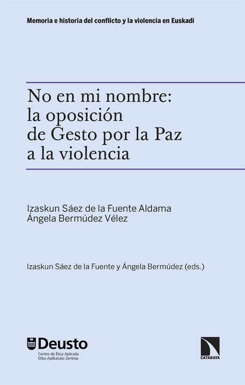 NO EN MI NOMBRE: LA OPOSICION DE GESTO POR LA PAZ A LA VIOLE