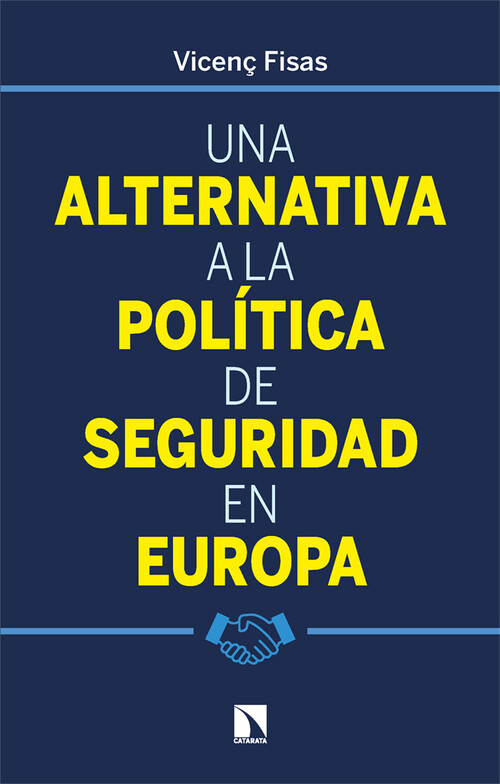 UNA ALTERNATIVA A LA POLTICA DE SEGURIDAD EN EUROPA