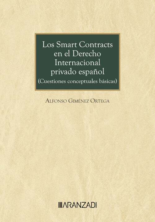 SMART CONTRACTS EN EL DERECHO INTERNACIONAL PRIVADO ESPA�OL,