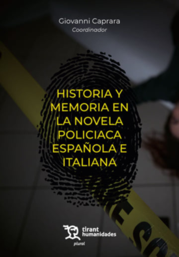HISTORIA Y MEMORIA EN LA NOVELA POLICIACA ESPAOLA E ITALIA
