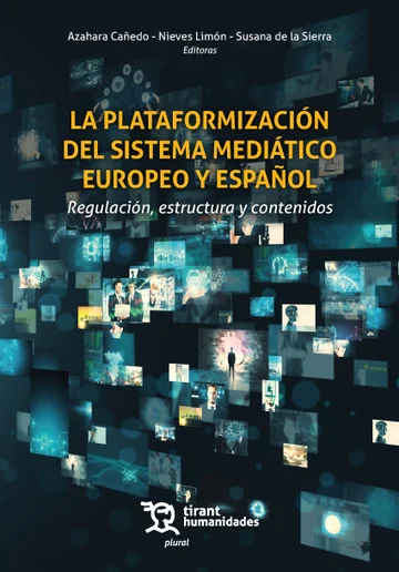 PLATAFORMIZACION DEL SISTEMA MEDIATICO EUROPEO Y ESPA�OL, L