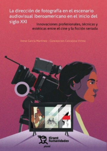 DIRECCION DE FOTOGRAFIA EN EL ESCENARIO AUDIOVISUAL IBEROAM