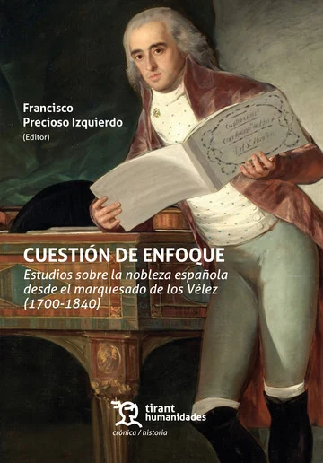 CUESTION DE ENFOQUE. ESTUDIOS SOBRE LA NOBLEZA ESPA�OLA DES