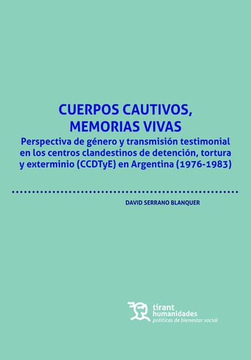 CUERPOS CAUTIVOS, MEMORIAS VIVAS