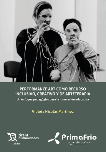 PERFORMANCE ART COMO RECURSO INCLUSIVO Y DE ARTETERAPIA