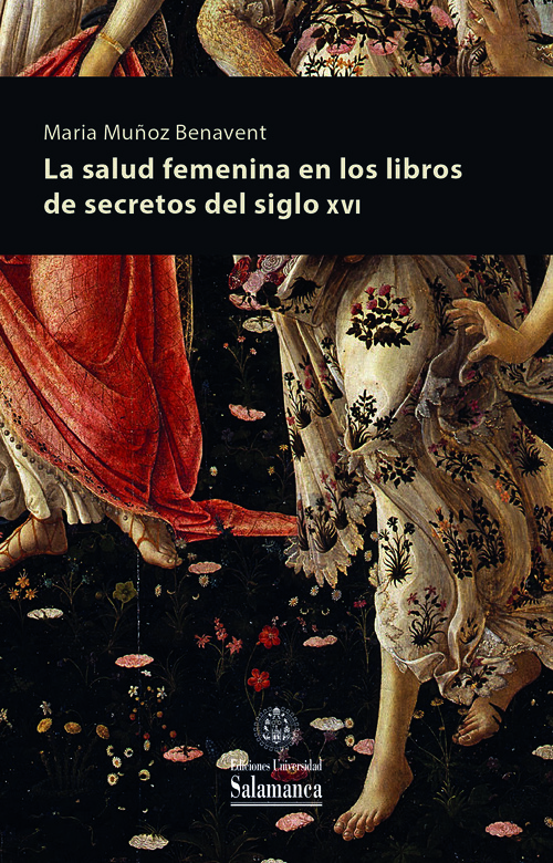 SALUD FEMENINA EN LOS LIBROS DE SECRETOS DEL SIGLO XVI, LA
