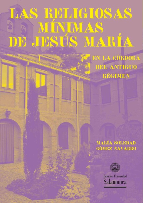 RELIGIOSAS MINIMAS DE JESUS MARIA EN LA CORDOBA DEL ANTIGUO