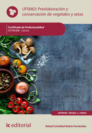 PREELABORACION Y CONSERVACION DE VEGETALES Y SETAS. HOTR040