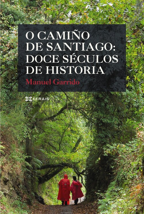 O CAMI�O DE SANTIAGO: DOCE SECULOS DE HISTORIA