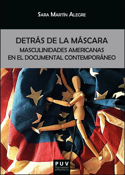 DETRAS DE LA MASCARA: MASCULINIDADES AMERICANAS EN EL DOCUME