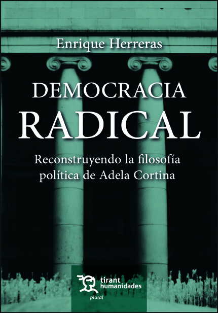 DEMOCRACIA RADICAL. RECONSTRUYENDO LA FILOSOFIA POLITICA DE