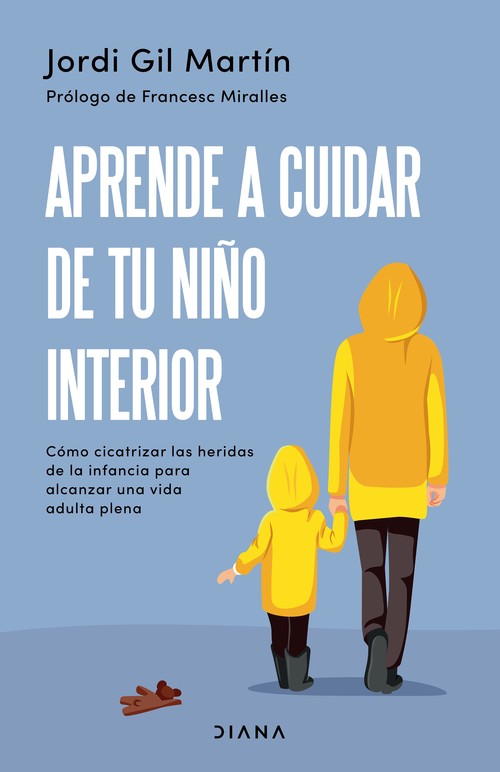 APRENDE A CUIDAR DE TU NI�O INTERIOR