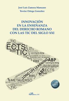 INNOVACION EN LA ENSE�ANZA DEL DERECHO ROMANO CON LAS TIC DE
