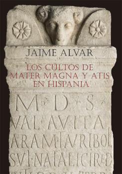 CULTOS DE MATER MAGNA Y ATIS EN HISPANIA, LOS
