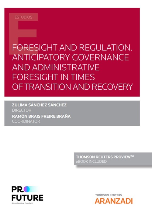 FORESIGHT AND REGULATION. ANTICIPATORY GOVERNANCE AND ADMINI