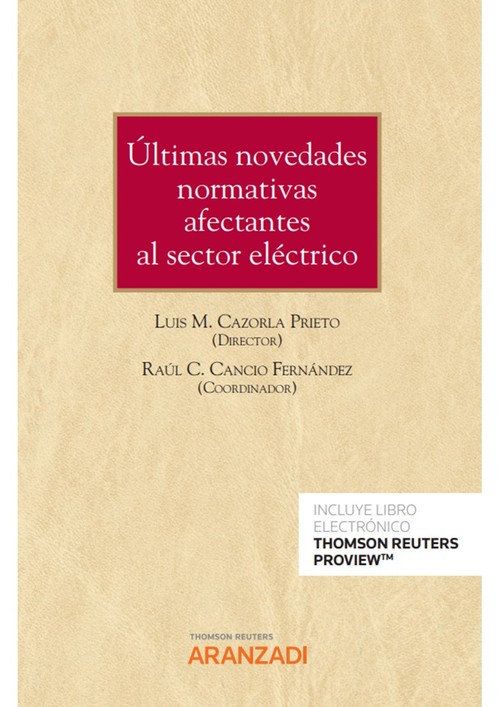 ULTIMAS NOVEDADES NORMATIVAS AFECTANTES AL SECTOR ELECTRICO