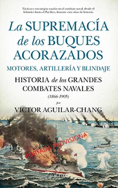 SUPREMACIA DE LOS BUQUES ACORAZADOS, LA.