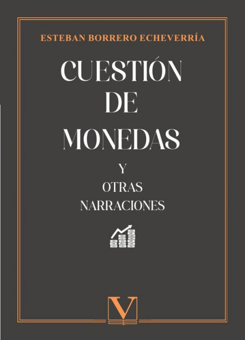 CUESTION DE MONEDAS Y OTRAS NARRACIONES