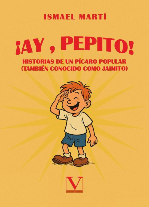 AY, PEPITO! HISTORIAS DE UN PICARO POPULAR (TAMBIEN CONOCIDO