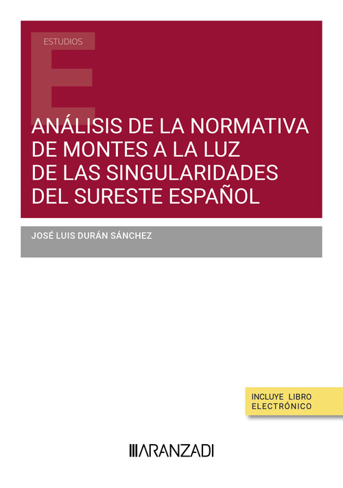 ANALISIS DE LA NORMATIVA DE MONTES A LA LUZ DE LAS SINGULARI