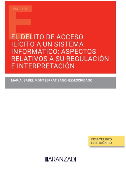 DELITO DE ACCESO ILICITO A UN SISTEMA INFORMATICO, EL: ASPEC