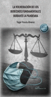 VULNERACION DE LOS DERECHOS FUNDAMENTALES DURANTE LA PANDEMI