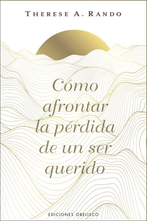 COMO AFRONTAR LA PERDIDA DE UN SER QUERIDO