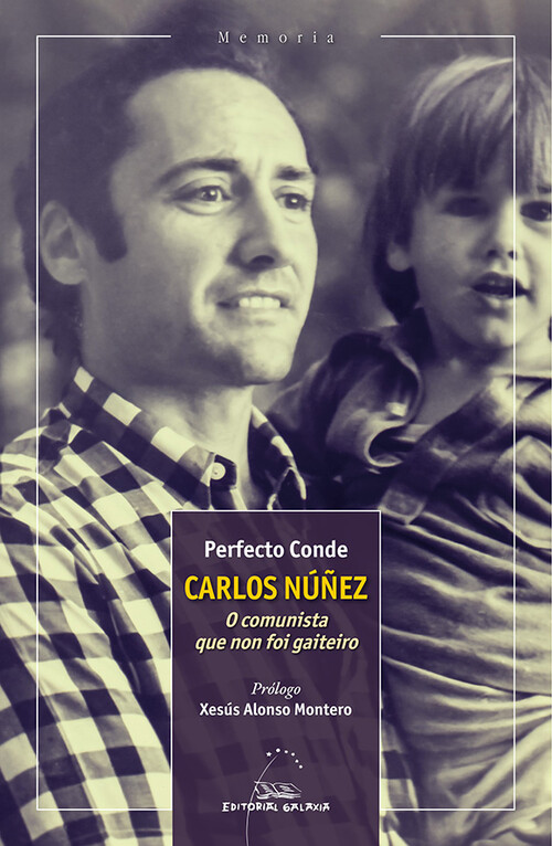 CARLOS NU�EZ. O COMUNISTA QUE NON FOI GAITEIRO
