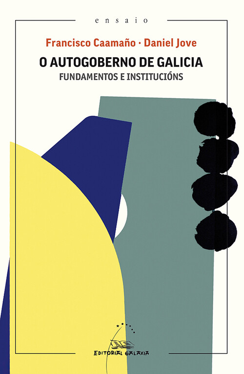 O AUTOGOBERNO DE GALICIA. FUNDAMENTOS E INSTITUCIONS