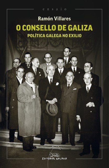 O CONSELLO DE GALIZA. POLITICA GALEGA NO EXILIO