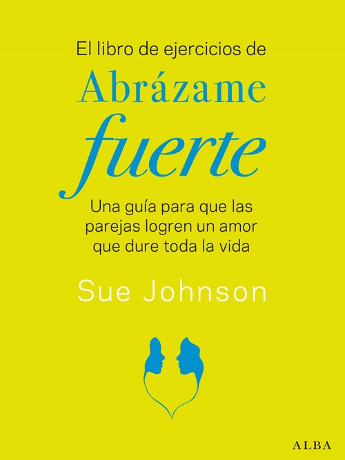 LIBRO DE EJERCICIOS DE ABRAZAME FUERTE, EL