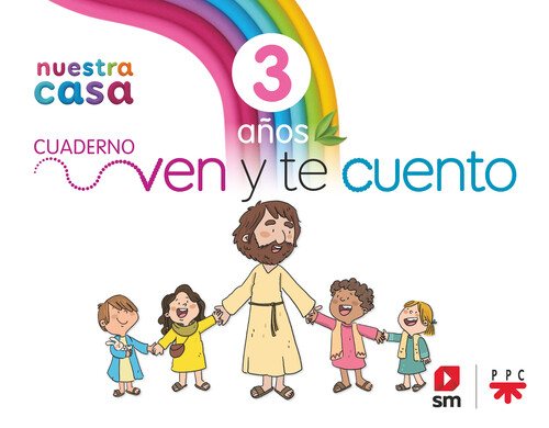 RELIGION 3 AOS NUESTRA CASA VEN Y TE CUENTO 2024