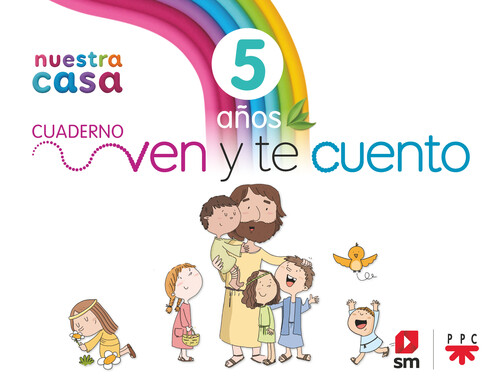 RELIGION 5 AOS NUESTRA CASA VEN Y TE CUENTO 2024