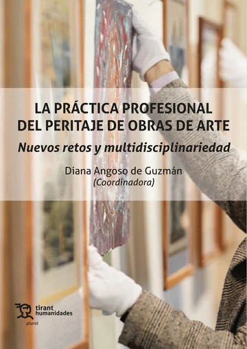 PRACTICA PROFESIONAL DEL PERITAJE DE OBRAS DE ARTE, LA