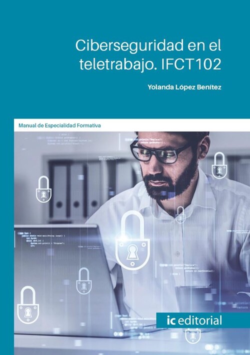 IFCT102. CIBERSEGURIDAD EN EL TELETRABAJO