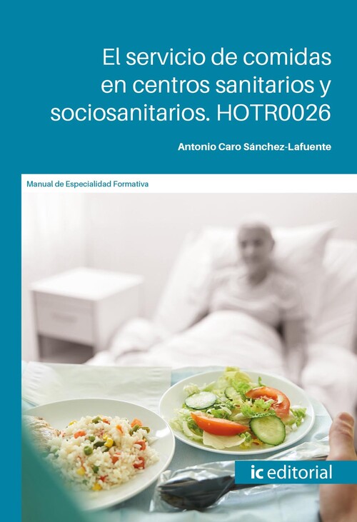 SERVICIO DE COMIDAS EN CENTROS SANITARIOS Y SOCIOSANITARIOS,