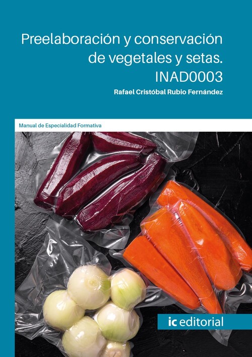 PREELABORACION Y CONSERVACION DE VEGETALES Y SETAS. INAD0003