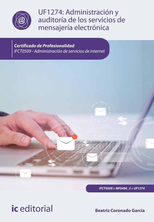 ADMINISTRACION Y AUDITORIA DE LOS SERVICIOS DE MENSAJERIA EL