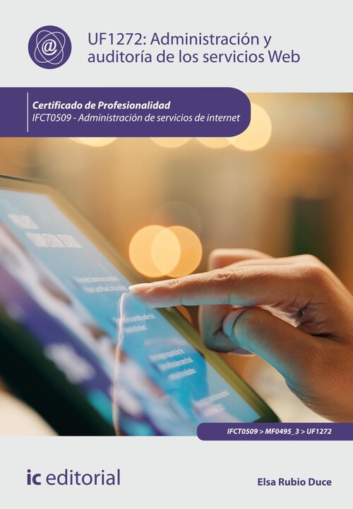 ADMINISTRACION Y AUDITORIA DE LOS SERVICIOS WEB. IFCT0509 -