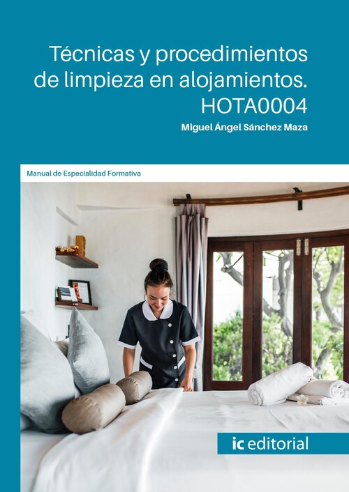 TECNICAS Y PROCEDIMIENTOS DE LIMPIEZA EN ALOJAMIENTOS. HOTA0