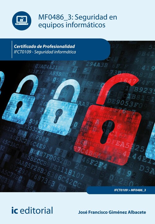 SEGURIDAD EN EQUIPOS INFORMATICOS. IFCT0109 - SEGURIDAD INFO