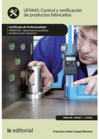 CONTROL Y VERIFICACION DE PRODUCTOS FABRICADOS. FMEE0108 - O