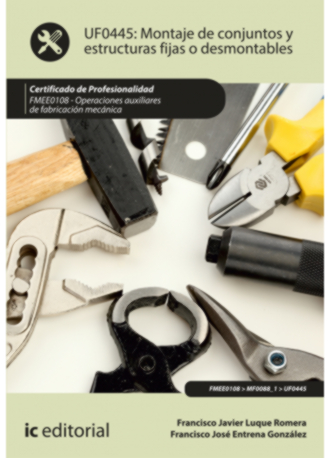 MONTAJE DE CONJUNTOS Y ESTRUCTURAS FIJAS O DESMONTABLES. FME