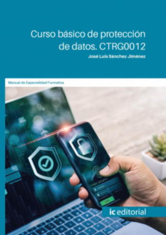 CURSO BASICO DE PROTECCION DE DATOS. CTRG0012