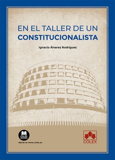 EN EL TALLER DE UN CONSTITUCIONALISTA